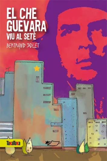 CHE GUEVARA VIU AL SETE,EL