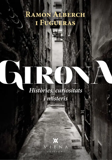 GIRONA HISTORIES CURIOSITATS I MISTERIS