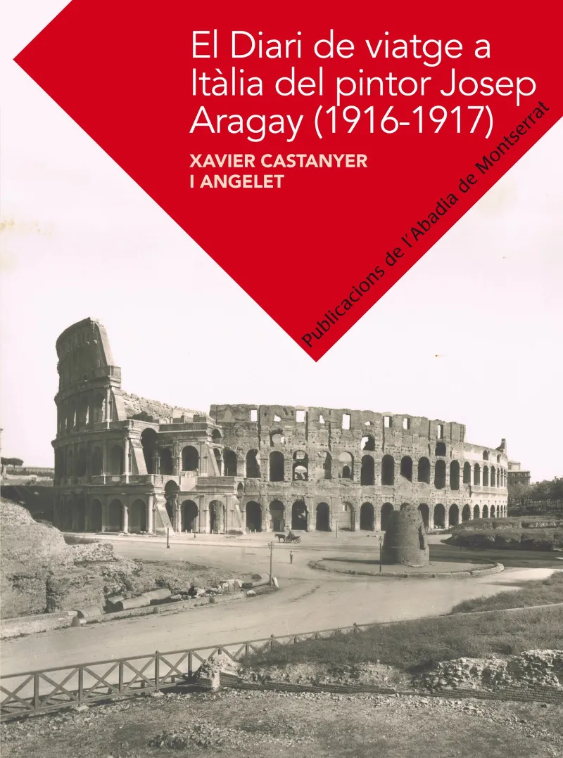 DIARI DE VIATGE A ITALIA DEL PINTOR JOSEP ARAGAY