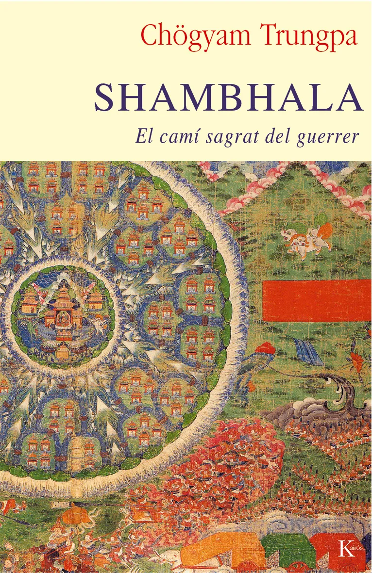 SHAMBHALA -EL CAMI SAGRAT DEL GUERRER-