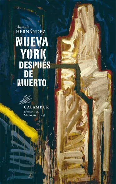 NUEVA YORK DESPUES DE MUERTO -PREMIO NACIONAL DE POESIA 2014-