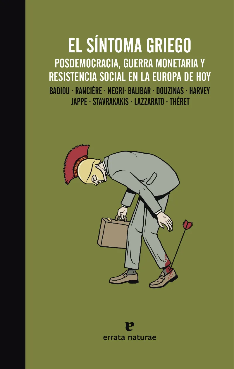 SINTOMA GRIEGO,EL -POSDEMOCRACIA GUERRA MONETARIA