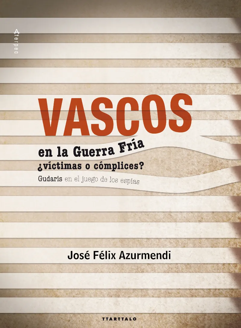 VASCOS EN LA GUERRA FRIA ¨VICTIMAS O COMPLICES?