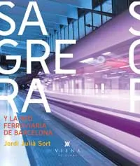 SAGRERA Y LA RED FERROVIARIA DE BARCELONA