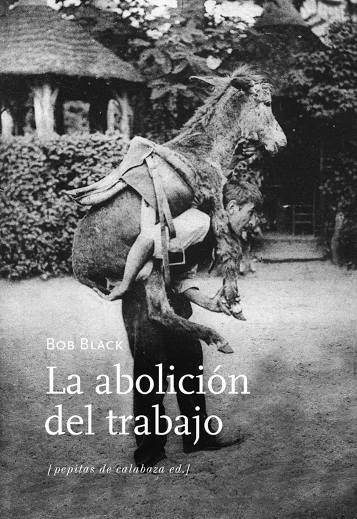 ABOLICION DEL TRABAJO,LA