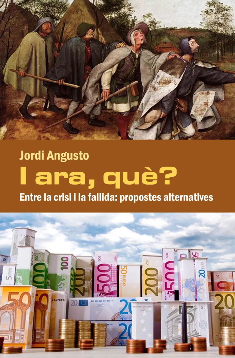 I ARA QUE -ENTRE LA CRISI I LA FALLIDA PROPOSTES
