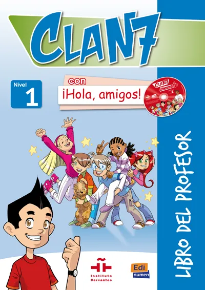 CLAN 7 CON IHOLA. AMIGOS! 1 PROFESOR/CD/CD ROM