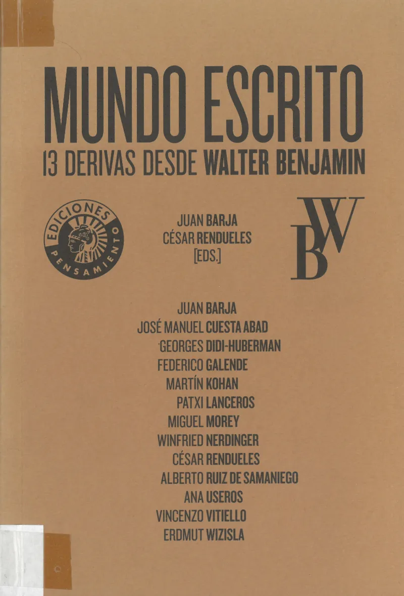 MUNDO ESCRITO -13 DERIVAS DESDE WALTER BENJAMIN-