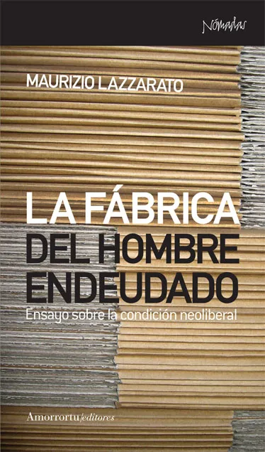 FABRICA DEL HOMBRE ENDEUDADO,LA