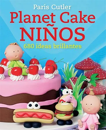 PLANET CAKE NIÑOS 680 IDEAS BRILLANTES