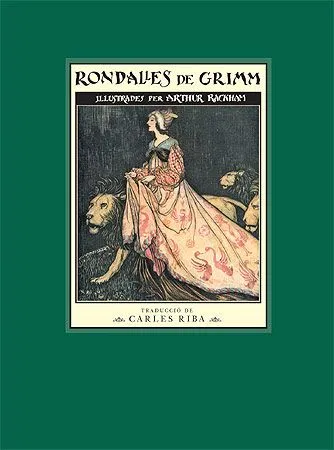 RONDALLES DE GRIMM -TRADUCCIO CARLES RIBA-