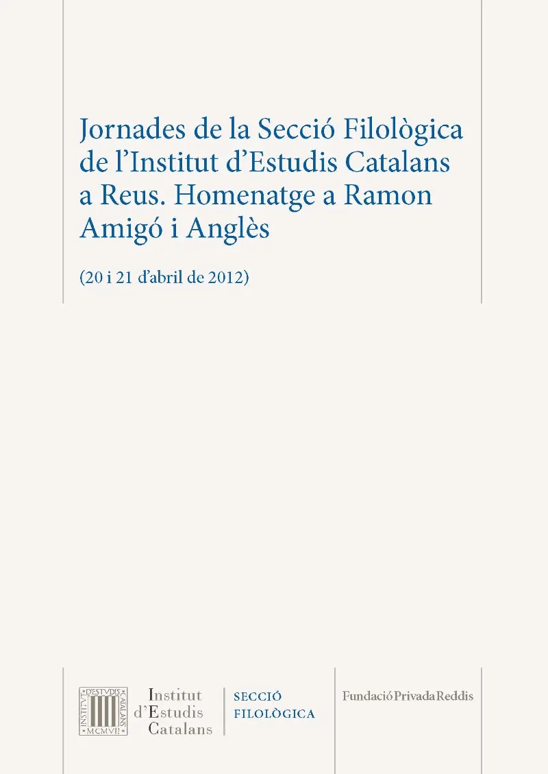 Jornades de la Secció Filològica de l'Institut d'Estudis Catalans a Reus : homenatge a Ramon Amigó i Anglès