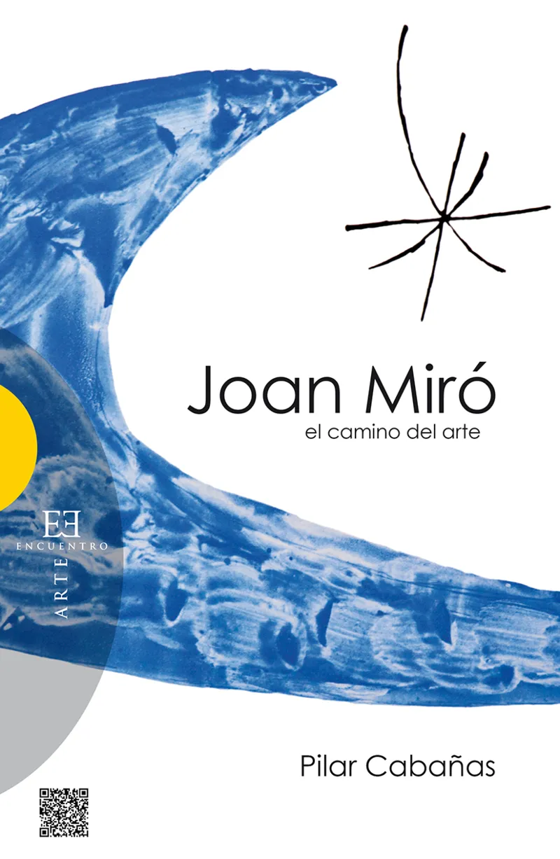 JOAN MIRO EL CAMINO DEL ARTE