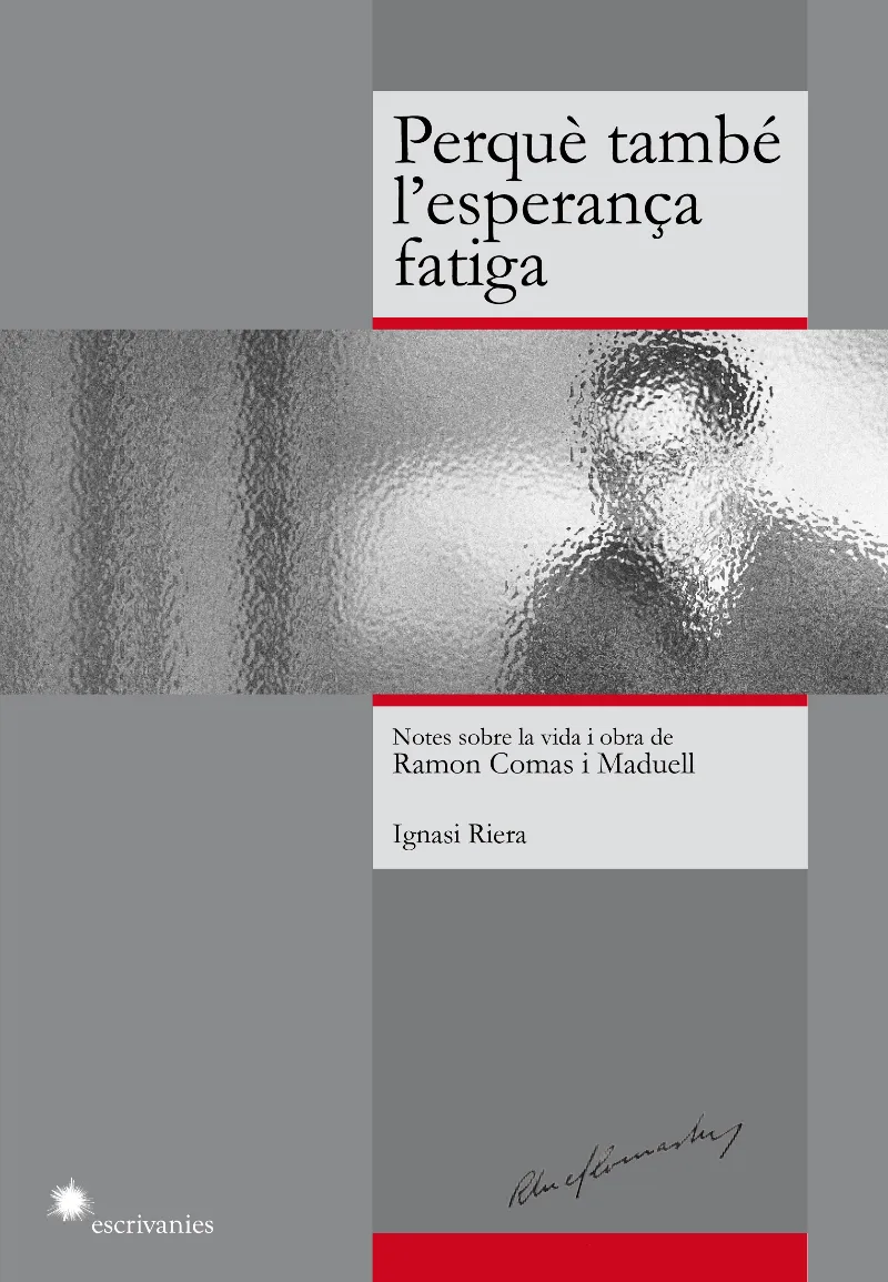 PERQUE TAMBE L'ESPERANÇA FATIGA -NOTES SOBRE LA