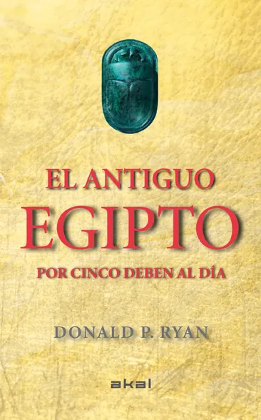 ANTIGUO EGIPTO POR CINCO DEBEN AL DIA, EL
