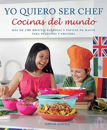 YO QUIERO SER CHEF -COCINAS DEL MUNDO-