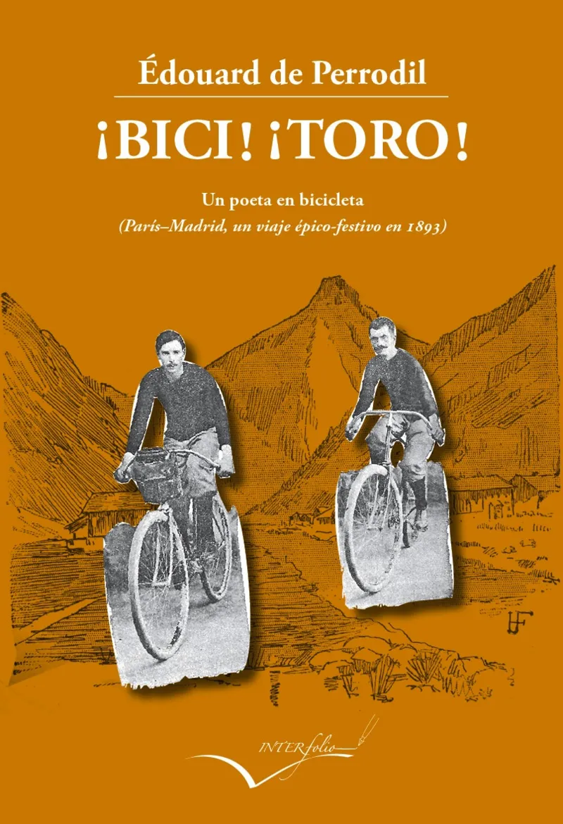 BICI ­TORO! -UN POETA EN BICICLETA-