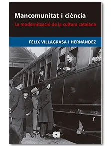 MANCOMUNITATA I CIENCIA -LA MODERNITZACIO DE LA CULTURA CATALANA-