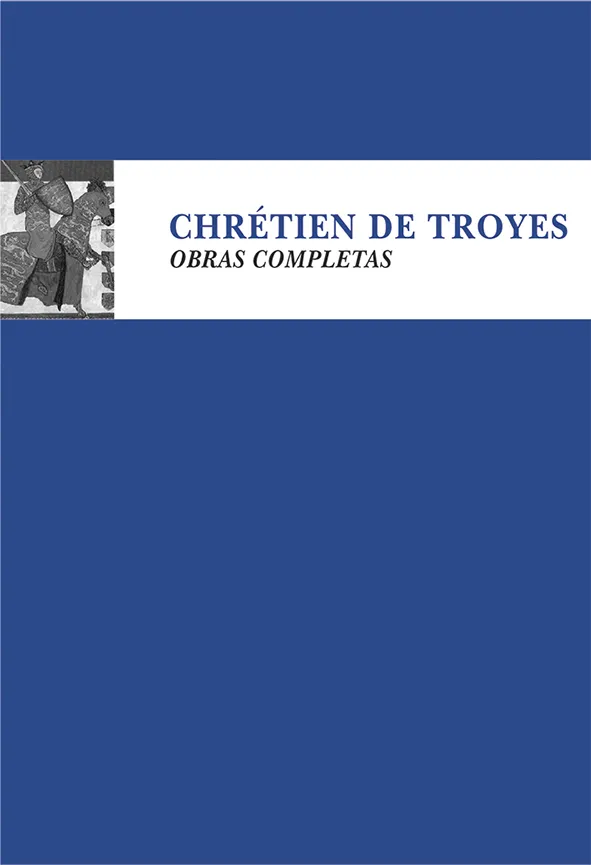 CHRETIEN DE TROYES -OBRAS COMPLETAS-