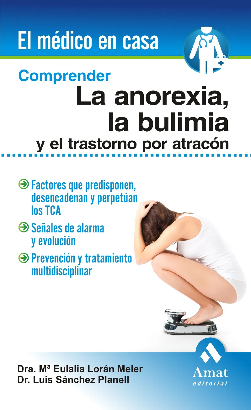 ANOREXIA LA BULIMIA Y EL TRASTORNO POR ATRACON, LA