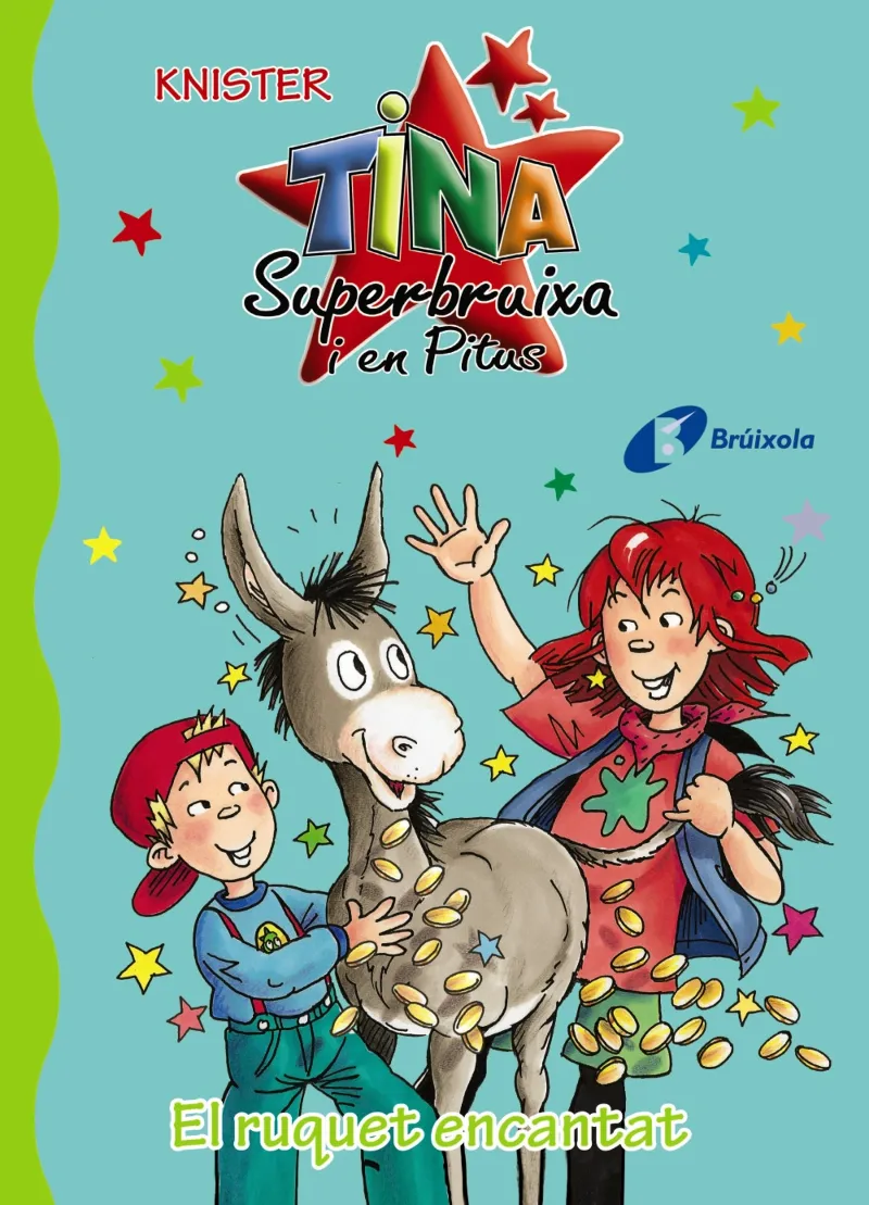 RUQUET ENCANTAT,EL -TINA SUPERBRUIXA I EN PITUS-