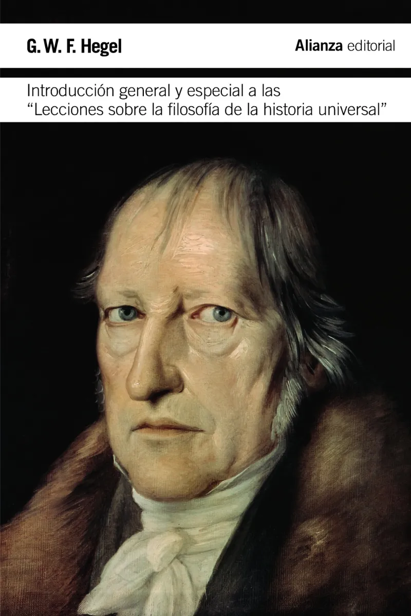 Introducción general y especial a las " Lecciones sobre la filosofía de la historia universal "