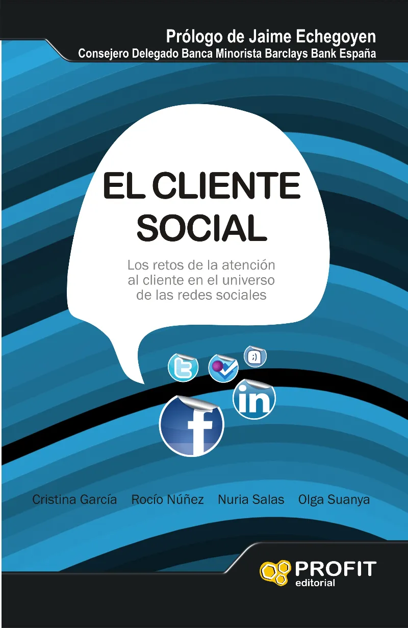 CLIENTE SOCIAL,EL -LOS RETOS DE LA ATENCION