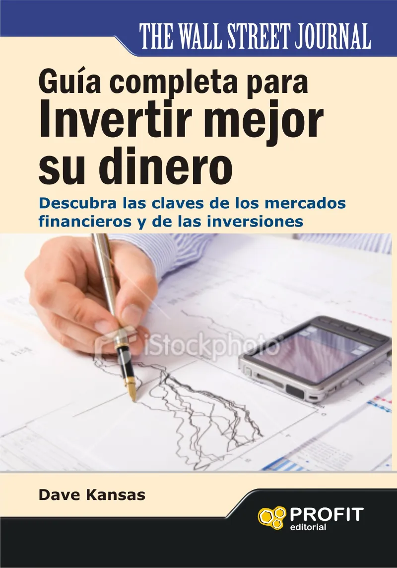 GUIA COMPLETA PARA INVERTIR MEJOR SU DINERO