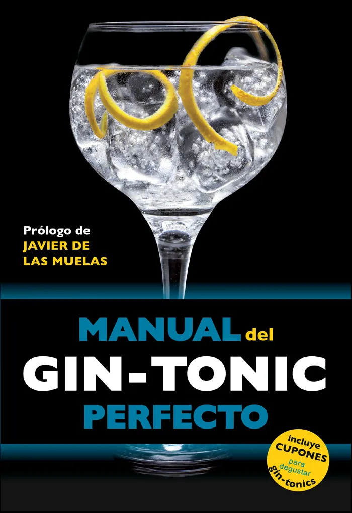 MANUAL DEL GIN-TONIC PERFECTO -2º EDICION-