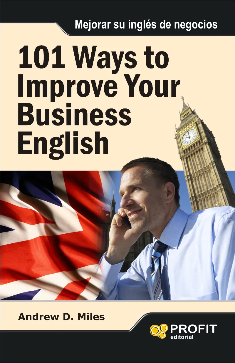 101 WAYS TO IMPROVE YOUR COMMUNICATION IN BUSINESS