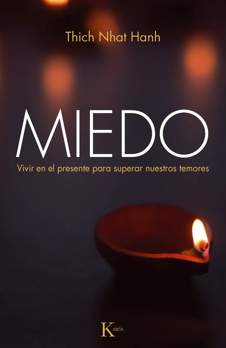 MIEDO VIVIR EN EL PRESENTE PARA SUPERAR NUESTROS
