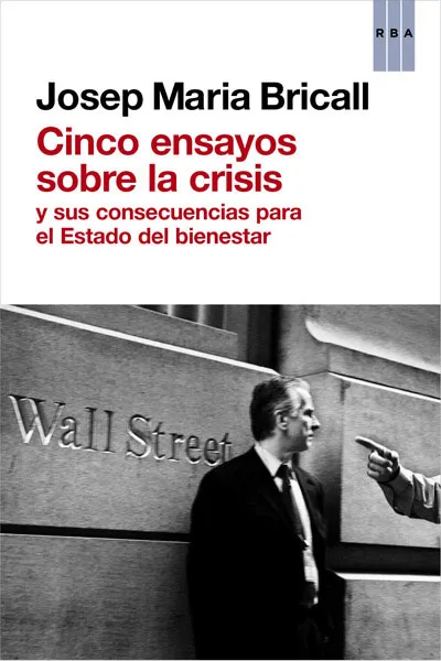 CINCO ENSAYOS SOBRE LA CRISIS Y SUS CONSECUENCIAS