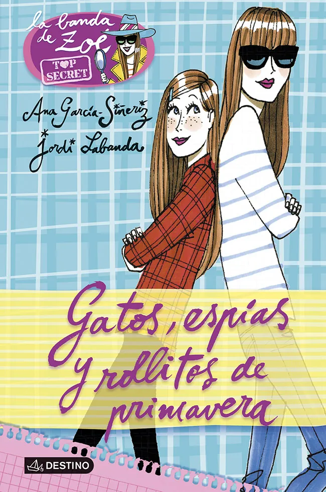 BANDA DE ZOE 01: GATOS ESPIAS Y ROLLITOS DE PRIMAVERA