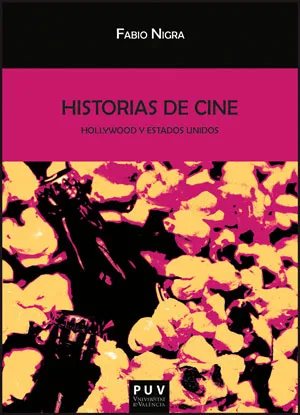 HISTORIAS DE CINE -HOLLYWOOD Y LOS ESTADOS UNIDOS-