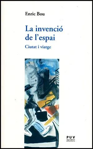 INVENCIO DE L'ESPAI,LA -CIUTAT I VIATGE-