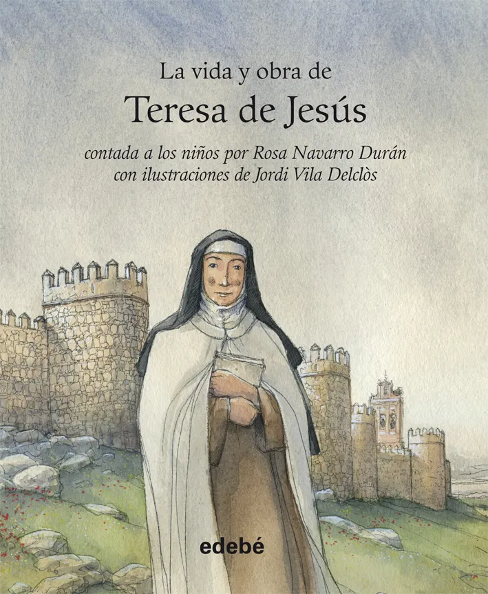 VIDA Y OBRA DE SANTA TERESA DE JESUS