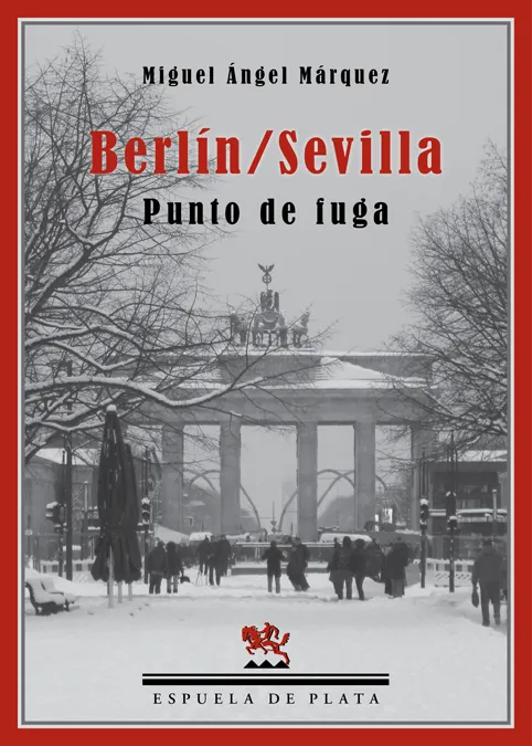 BERLIN / SEVILLA -PUNTO DE FUGA-