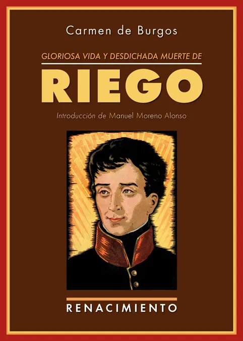 GLORIOSA VIDA Y DESDICHADA MUERTE DE RIEGO