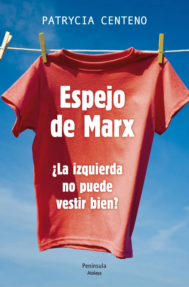 ESPEJO DE MARX -LA IZQUIERDA NO PUEDE VESTIR BIEN