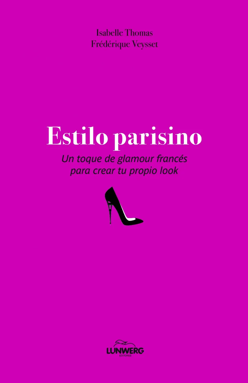 ESTILO PARISINO -LECCIONES DE MODA FRANCESA-