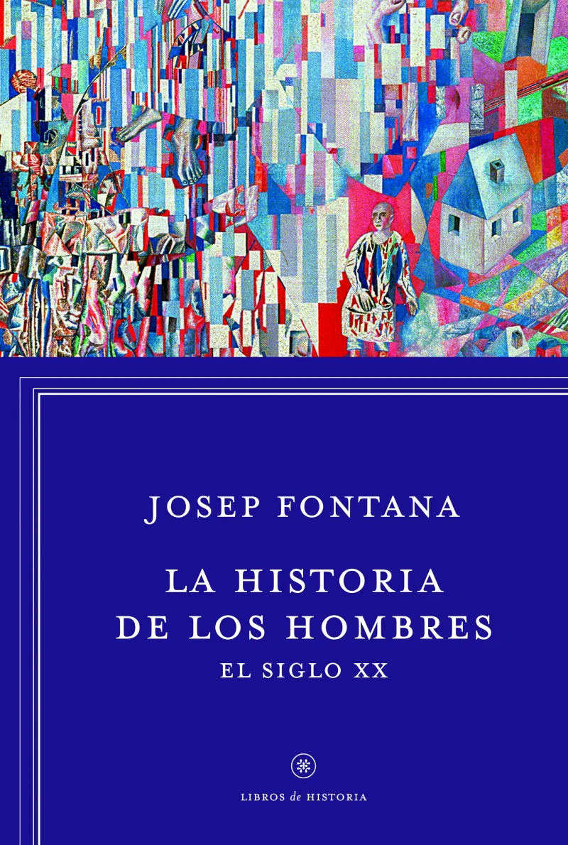 HISTORIA DE LOS HOMBRES: EL SIGLO XX, LA