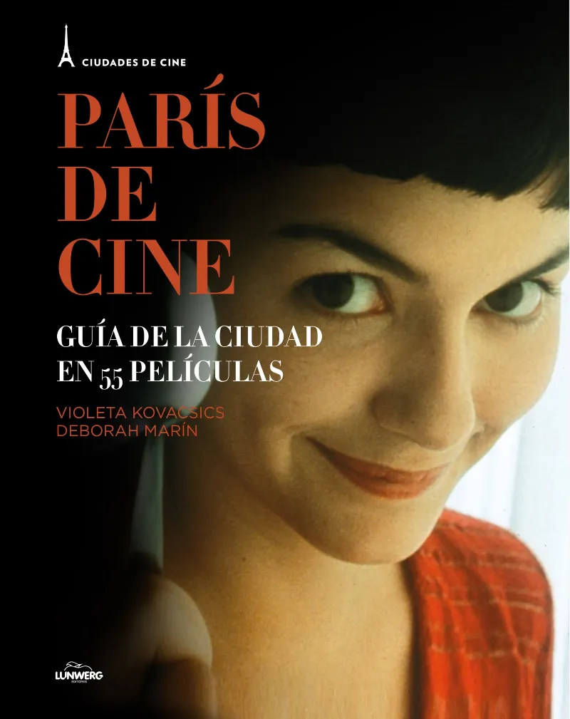 PARIS DE CINE -GUIA DE LA CIUDAD EN 55 PELICULAS-