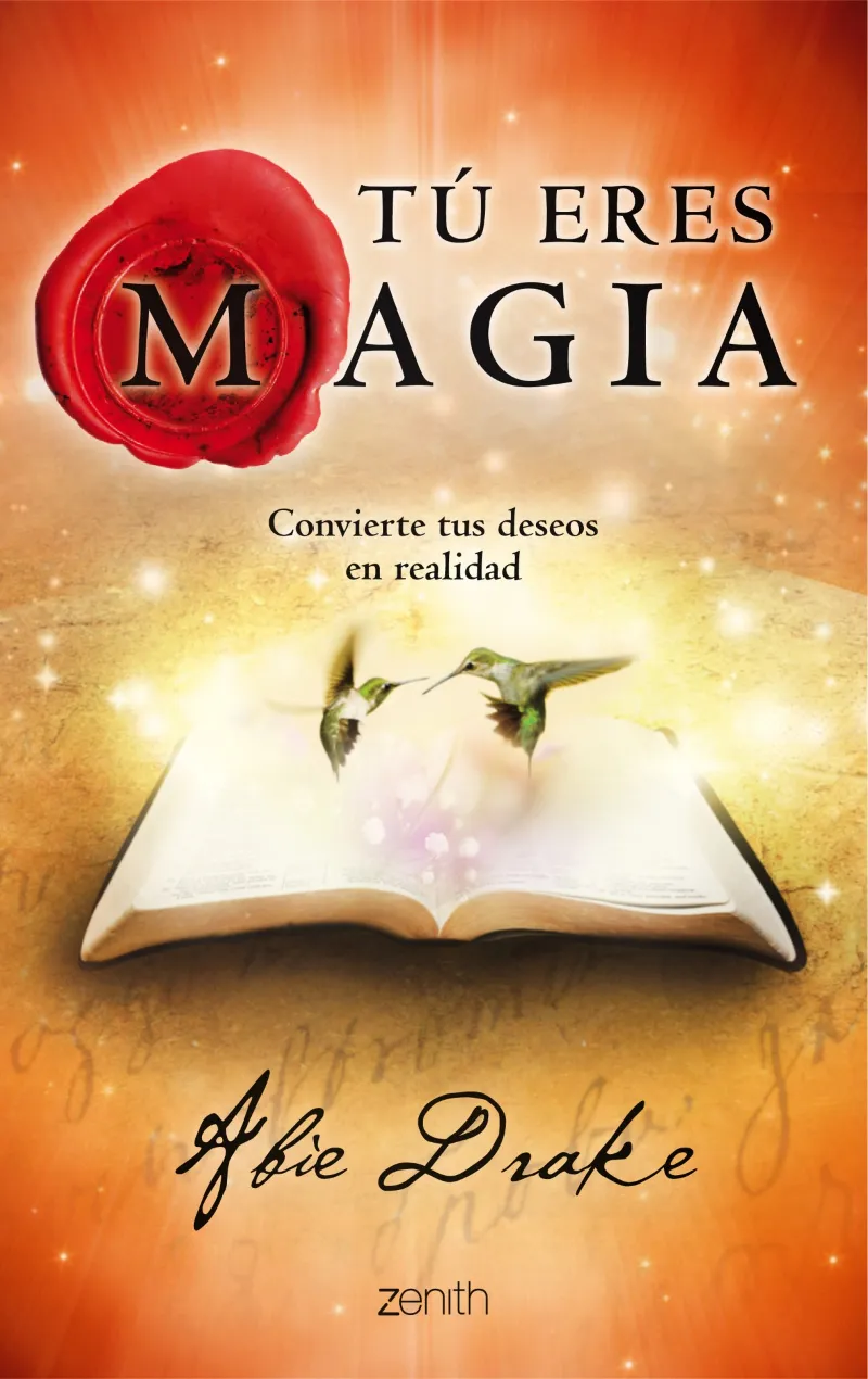 TU ERES MAGIA.CONVIERTE TUS DESEOS EN REALIDAD-