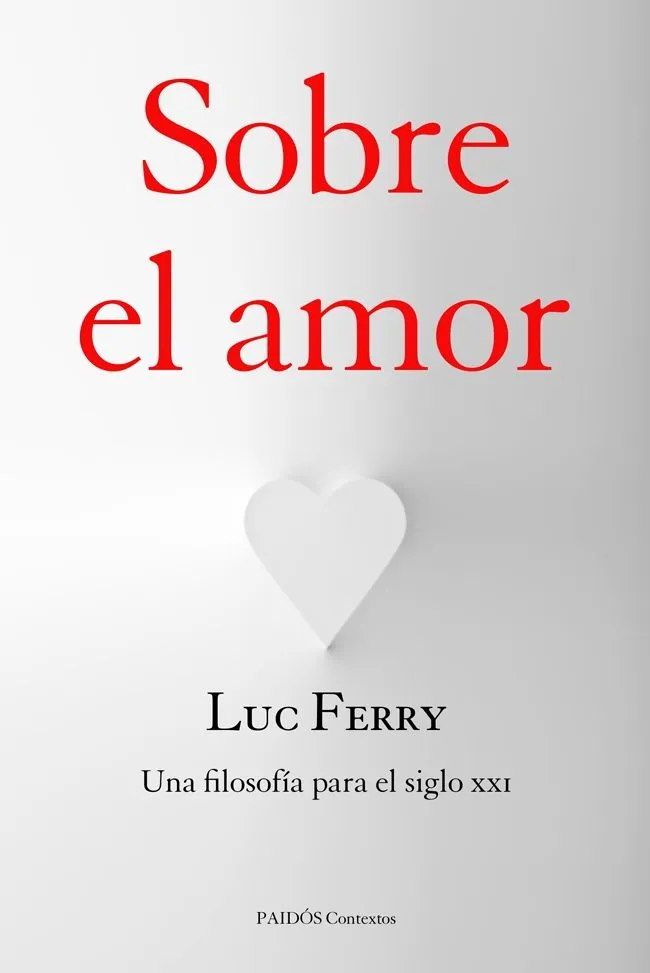 SOBRE EL AMOR -UNA FILOSOFIA PARA EL SIGLO XXI-