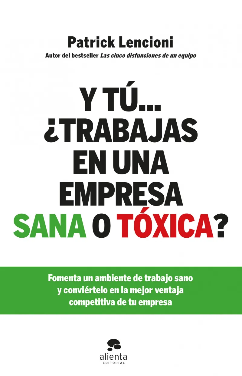 Y TU TRABAJAS EN UNA EMPRESA SANA O TOXICA