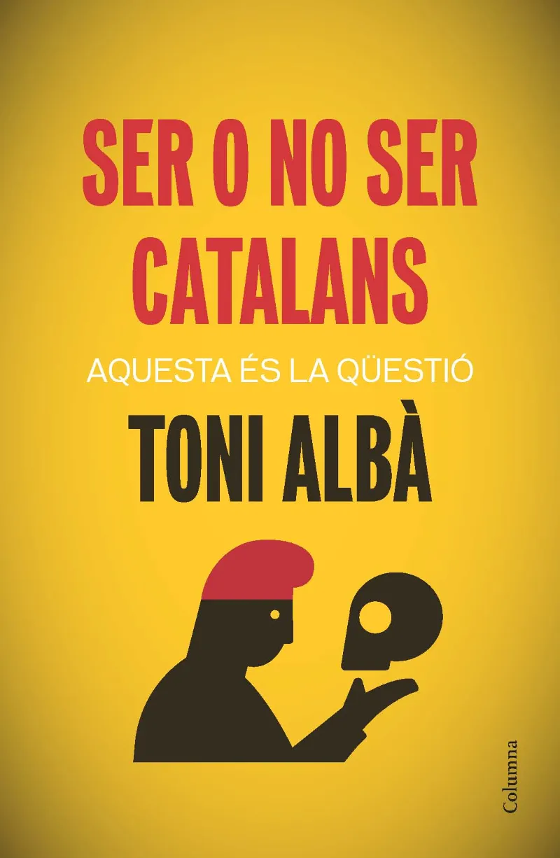 SER O NO SER CATALANS AQUESTA ES LA QUESTIO