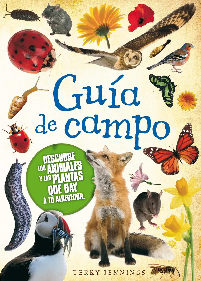 GUIA DE CAMPO -DESCUBRE LOS ANIMALES Y LAS PLANTA