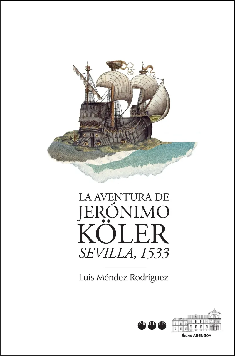AVENTURA DE JERONIMO KOLER SEVILLA 1533,LA