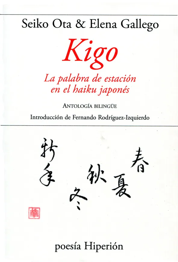 KIGO -LA PALABRA DE ESTACION EN EL HAIKU JAPONES-