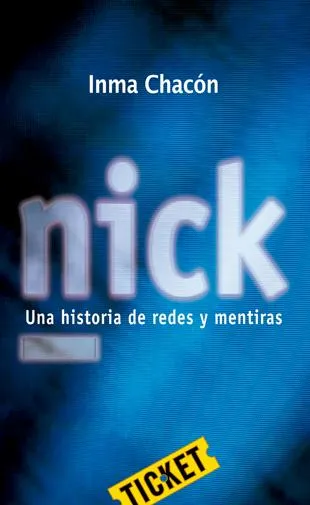 NICK UNA HISTORIA DE REDES Y MENTIRAS